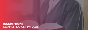 Inscriptions à l'examen du CRFPA 2025 - IEJ de Chambéry